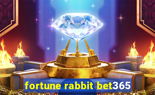 fortune rabbit bet365